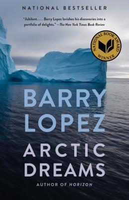 Arctic Dreams by Barry Lopez book cover