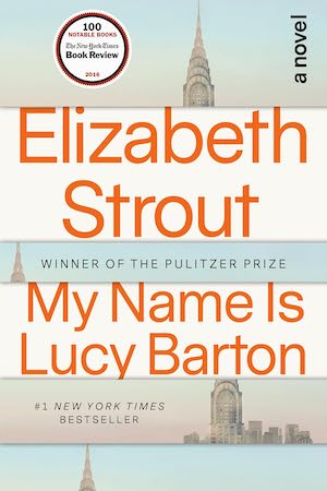 My Name is Lucy Barton by Elizabeth Strout Book Cover My Name is Lucy Barton by Elizabeth Strout Book Cover