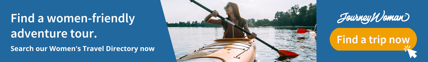 Find a woman-friendly adventure travel tour on the Women's Travel Directory.
