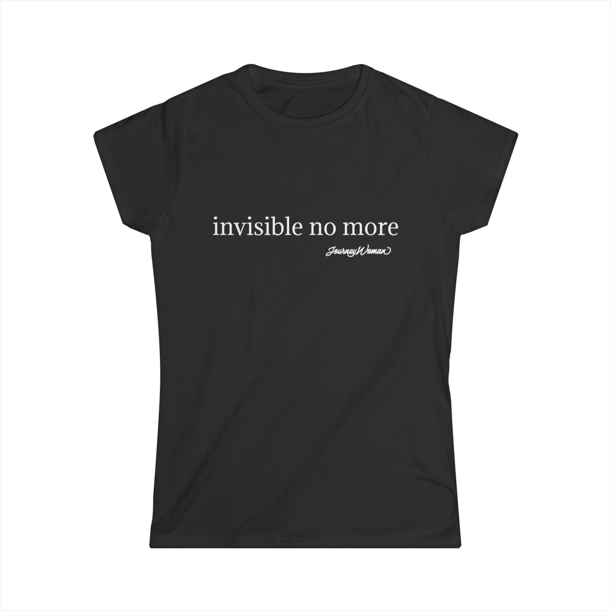 journeywoman invisible no more tshirt black